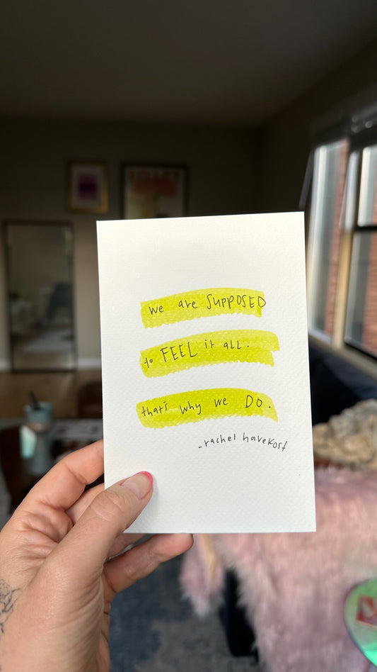 “Feel it All” handwritten notecard