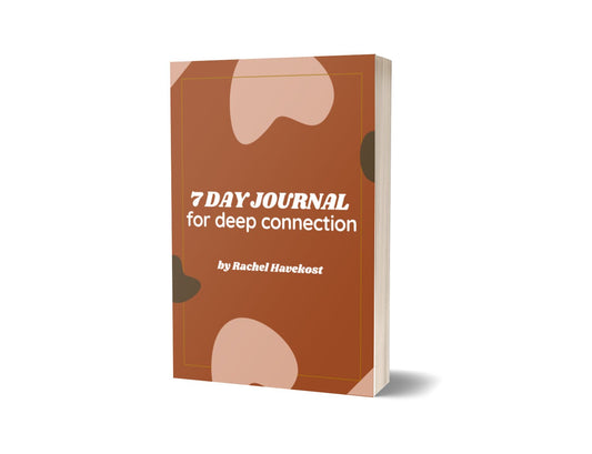7 Days of Deep Connection Journal