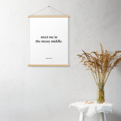 "Meet Me in the Messy Middle" hanging print