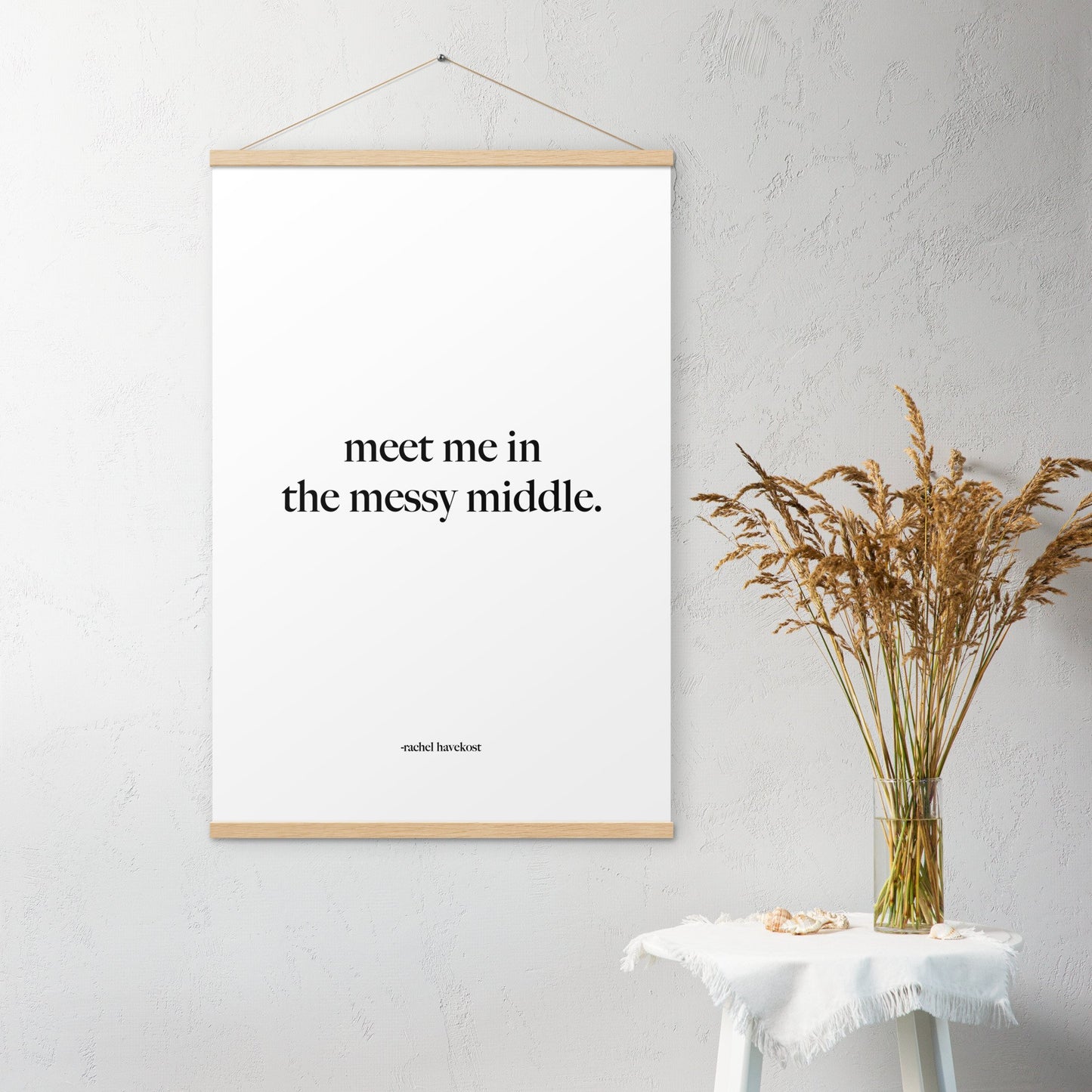 "Meet Me in the Messy Middle" hanging print