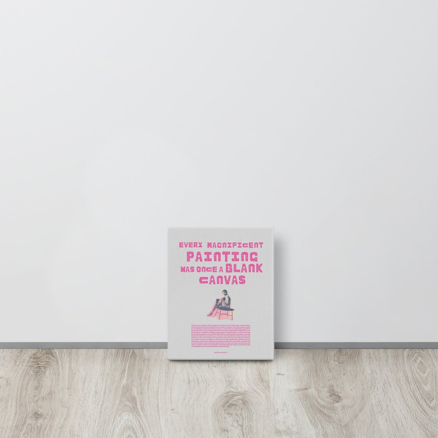 "Every Blank Canvas Was Once a Magnificent Painting" Print