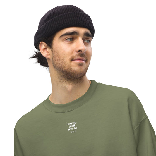 "Maybe it Works Out" Sweatshirt